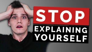 Stop Over-Explaining Yourself